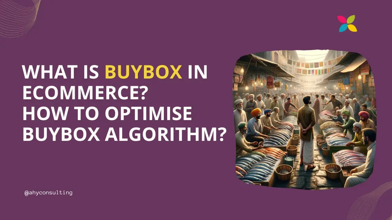 What is a Buybox phenomenon in eCommerce? And how to optimise your buybox algorithm?
