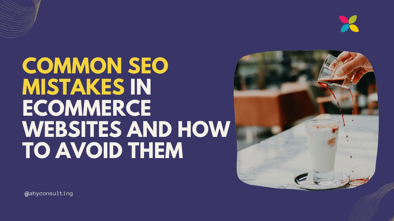 Common SEO Mistakes in eCommerce Websites and How to Avoid Them