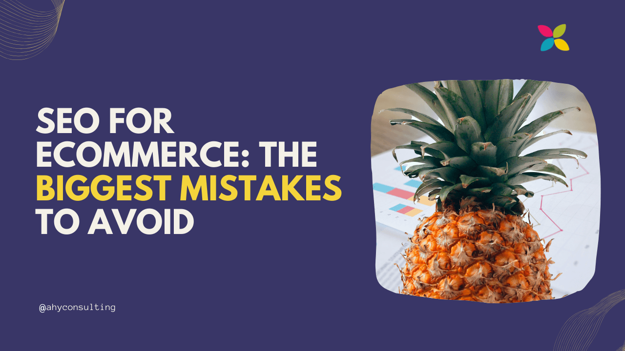 SEO for eCommerce: The Biggest Mistakes to Avoid