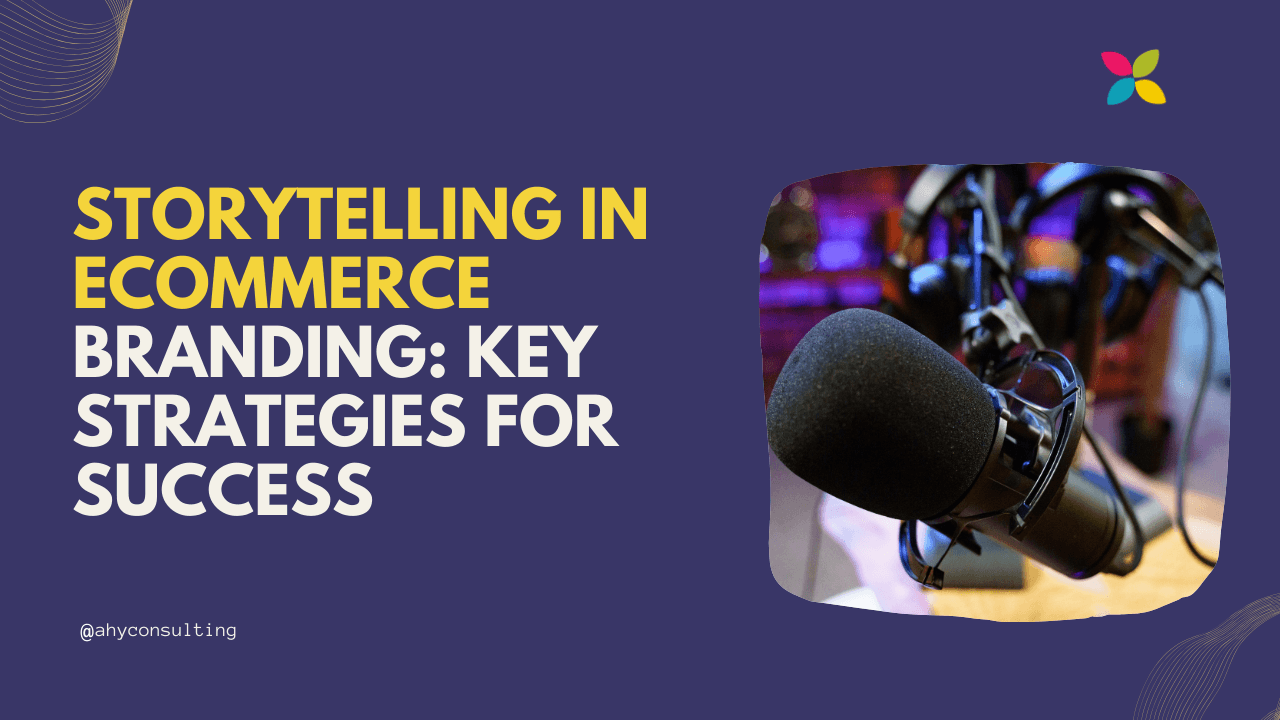 Storytelling in eCommerce Branding: Key Strategies for Success